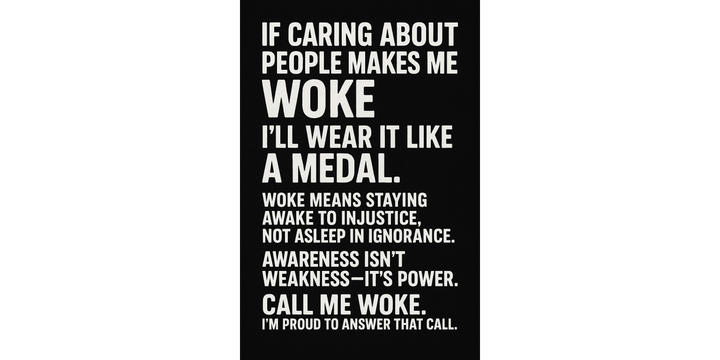 Proud to Be Woke